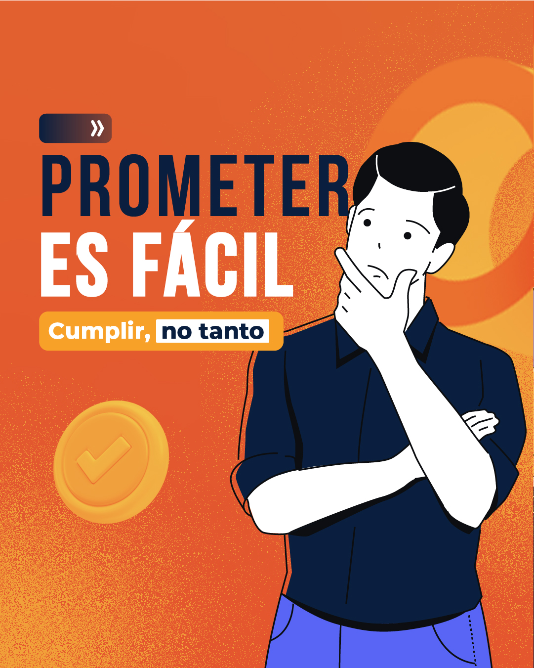 Prometer es fácil, cumplir no tanto